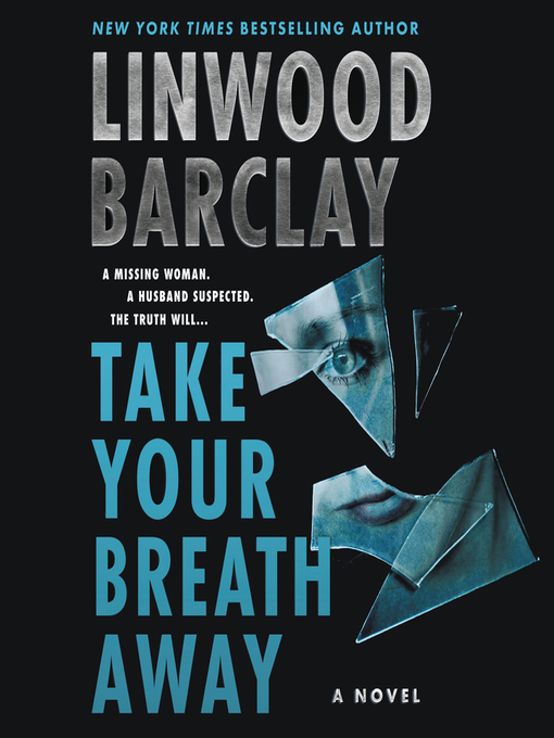 Title details for Take Your Breath Away by Linwood Barclay - Wait list
